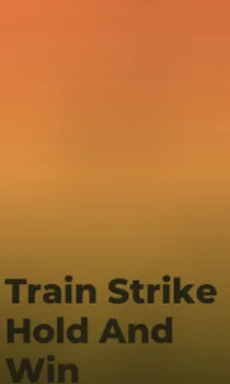 Train Strike Hold And Win